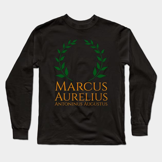 Marcus Aurelius Stoic Philosopher Ancient Roman Emperor Long Sleeve T-Shirt by Styr Designs